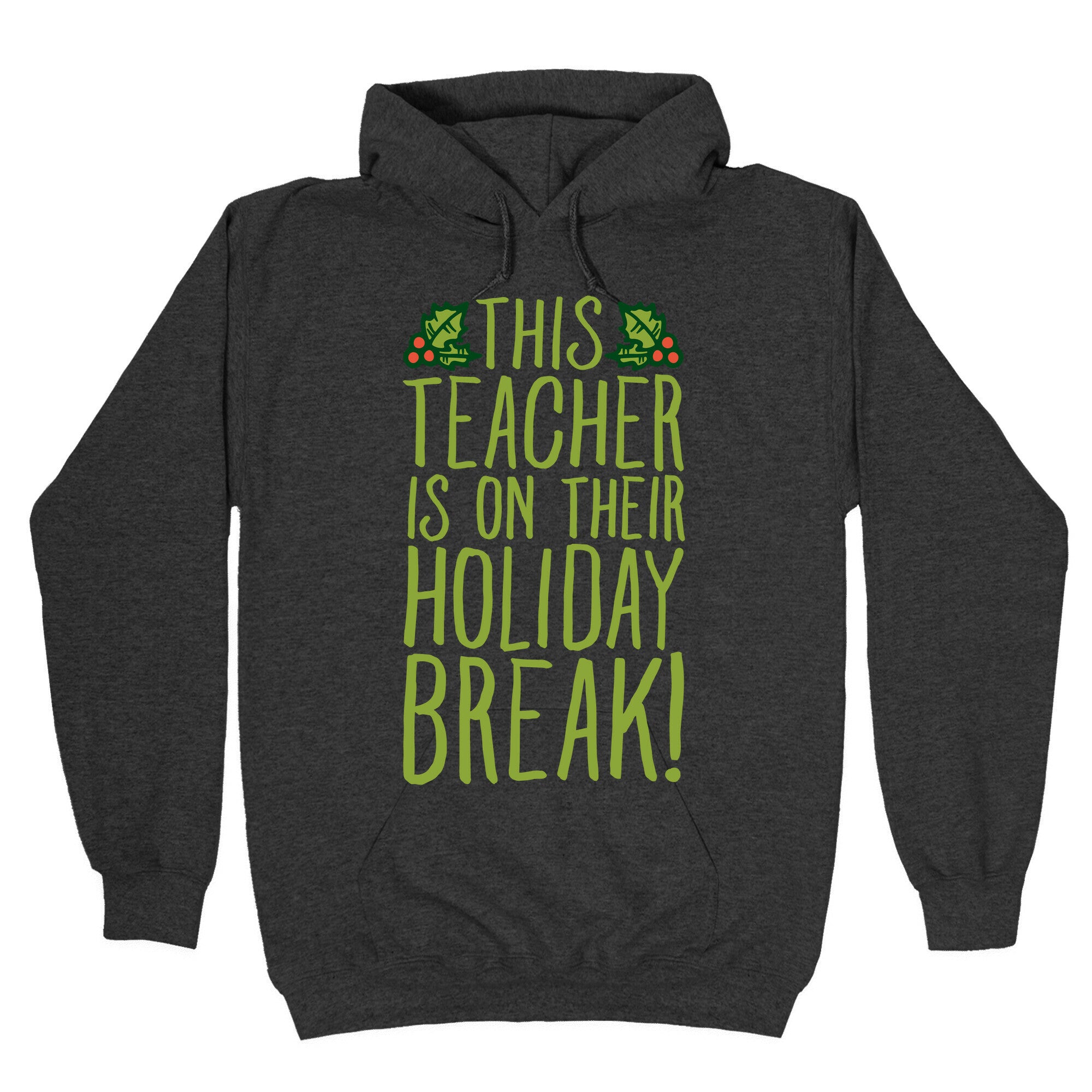 This Teacher Is On Their Holiday Break Hoodie